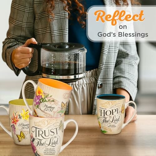 Woman pouring coffee into mugs with inspirational quotes.